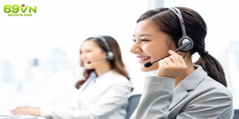 Điểm bạn cần chú ý khi liên hệ hỗ trợ khách hàng 69Vn