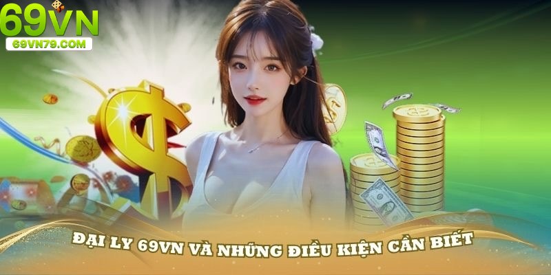 Điều kiện hợp tác đại lý không quá khó cho thành viên